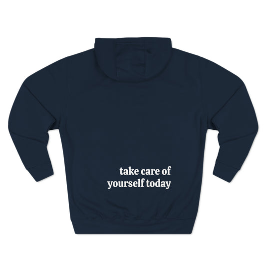 Take Care of Yourself Today Pullover Hoodie