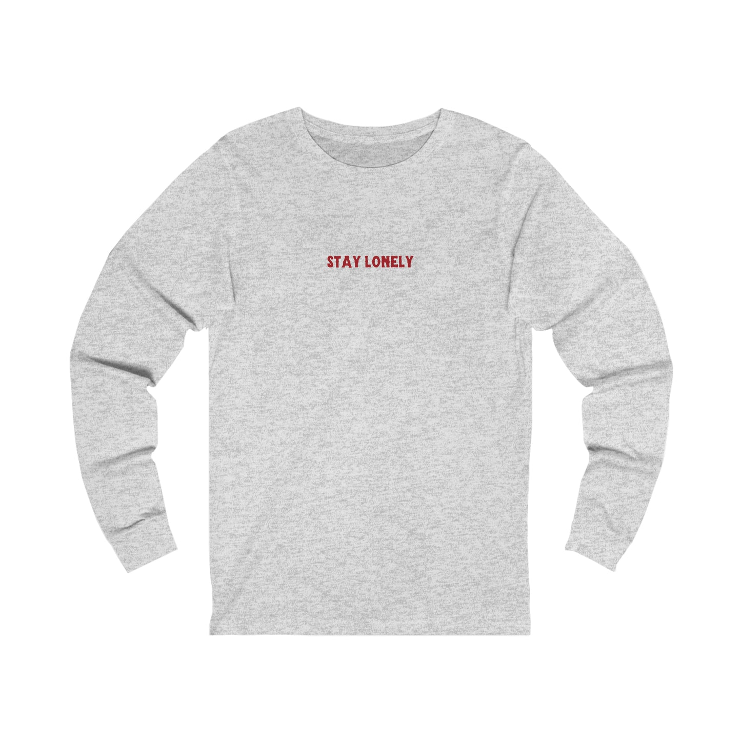 Stay Lonely Long Sleeve Tee