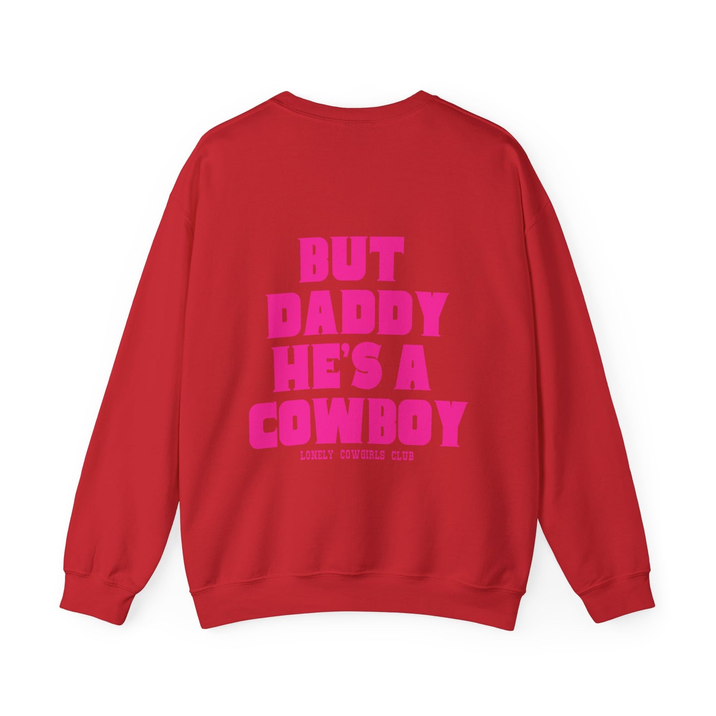 But Daddy Hot Pink Crewneck