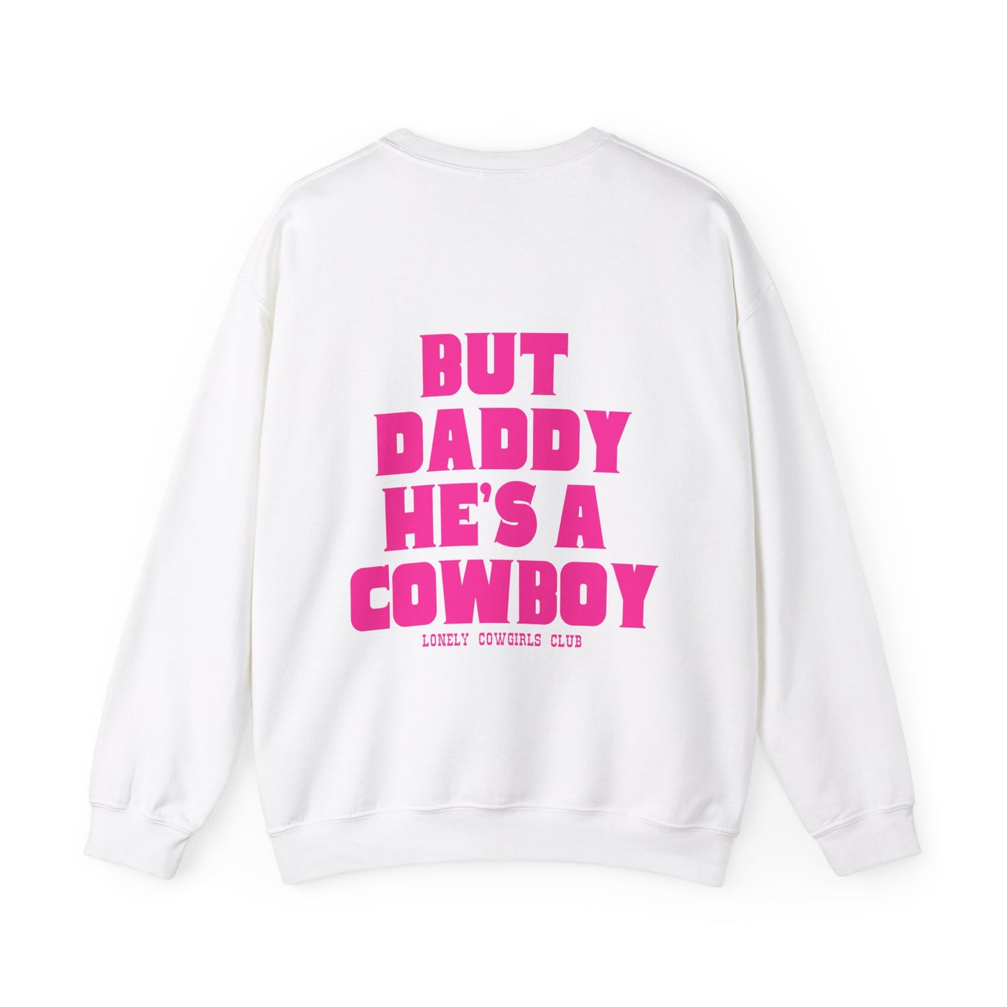 But Daddy Hot Pink Crewneck