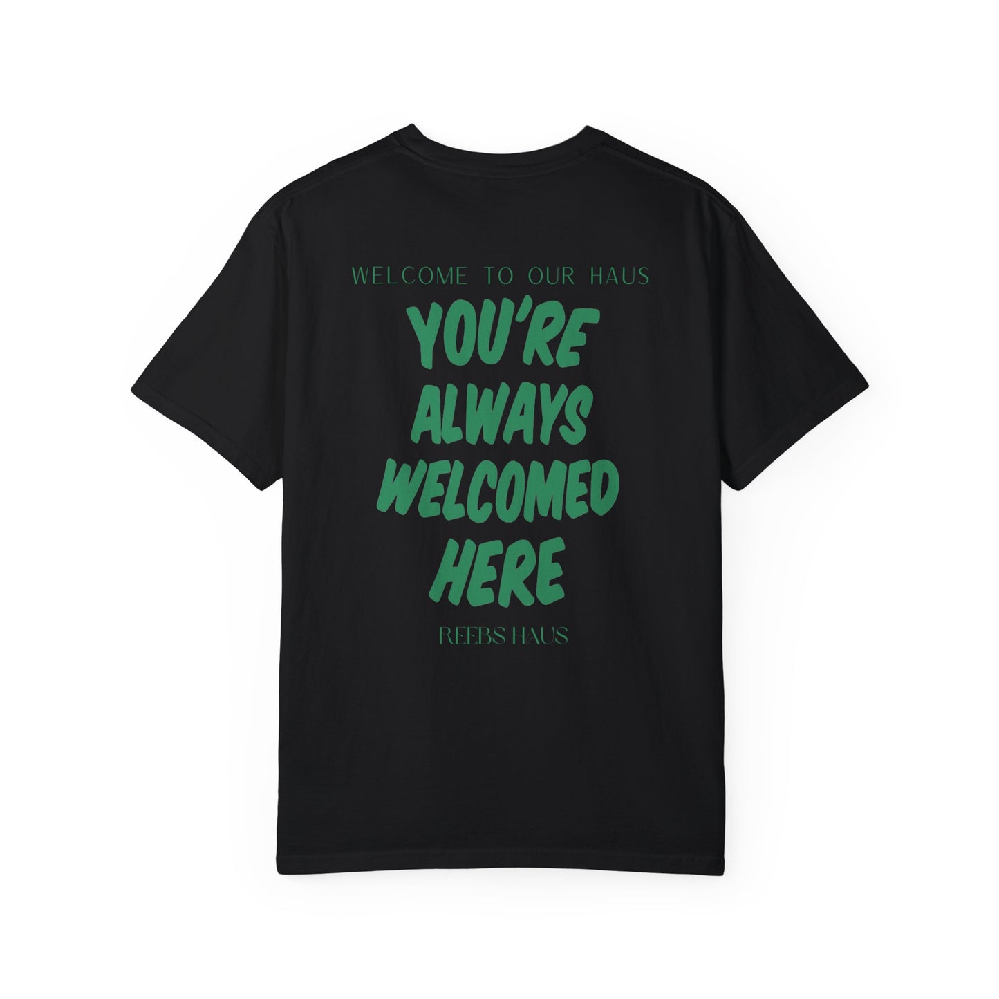 You're Always Welcomed Here Tee