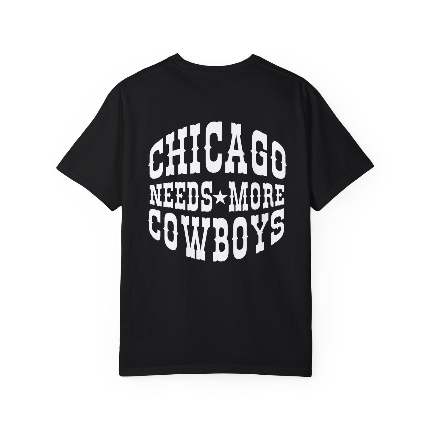 Chicago Needs More Cowboys Graphic Tee