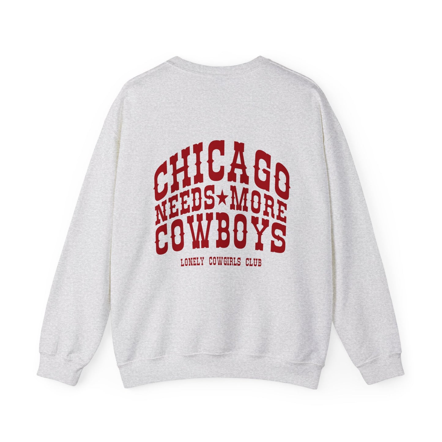 Chicago Needs More Cowboys Crewneck