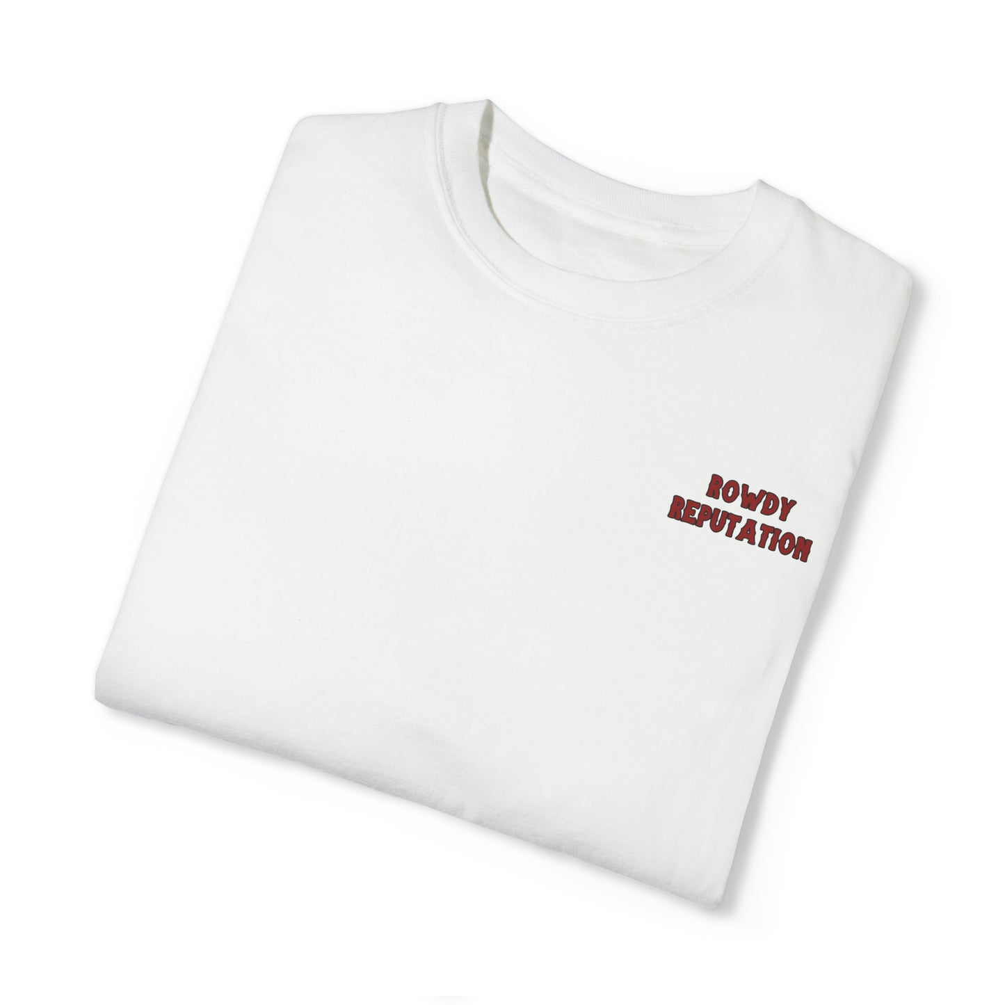 Rowdy Reputation Tee