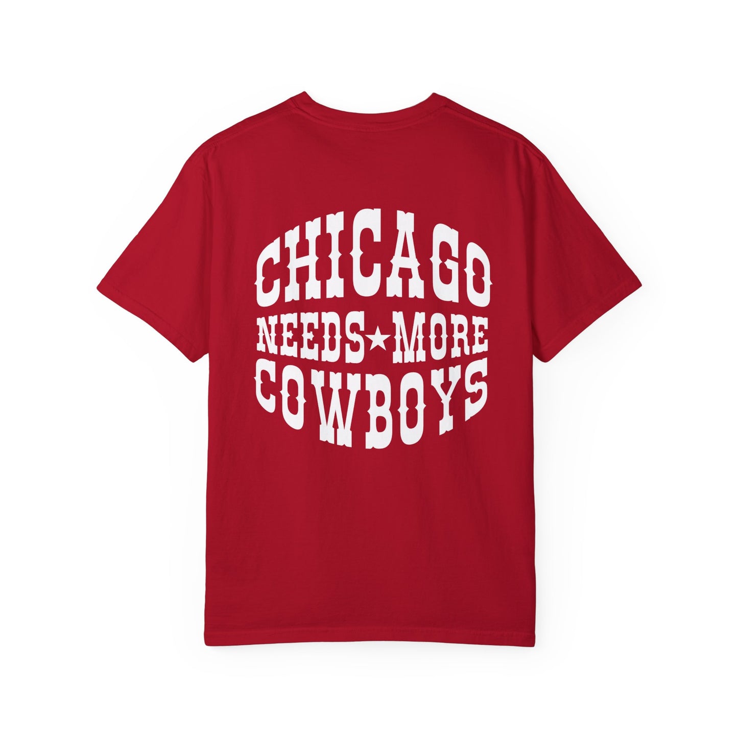 Chicago Needs More Cowboys Graphic Tee