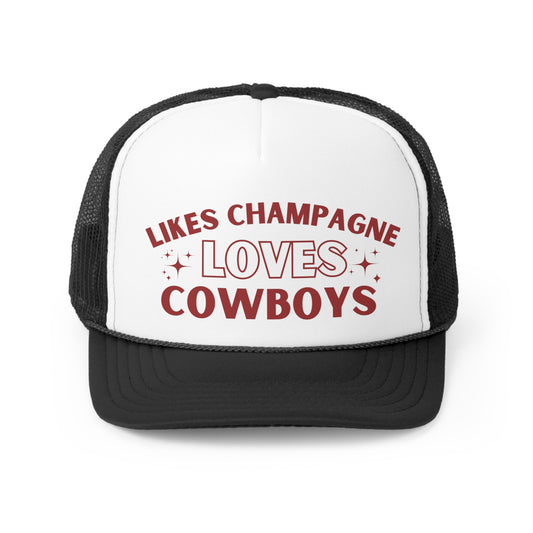 Likes Champagne Loves Cowboys Trucker Hat