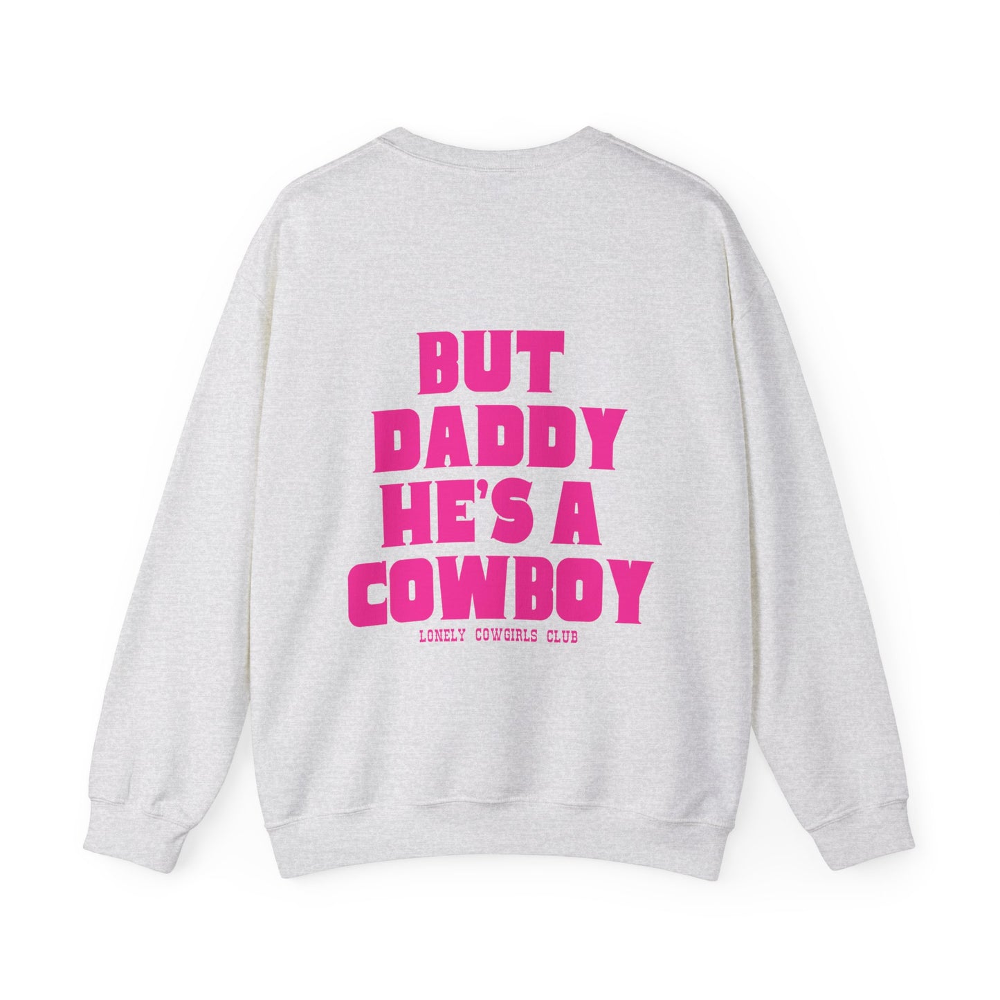 But Daddy Hot Pink Crewneck