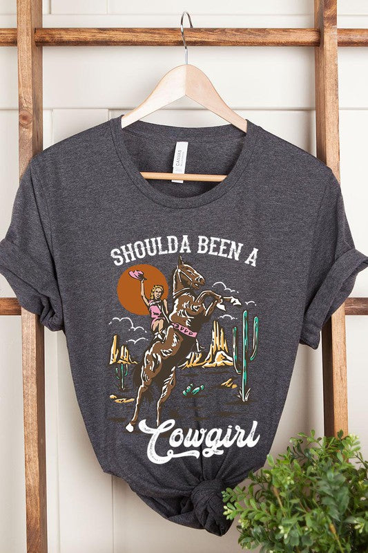 Should've Been a Cowgirl Graphic Tee