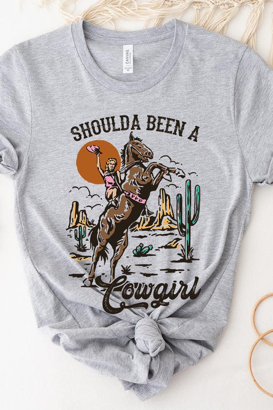 Should've Been a Cowgirl Graphic Tee