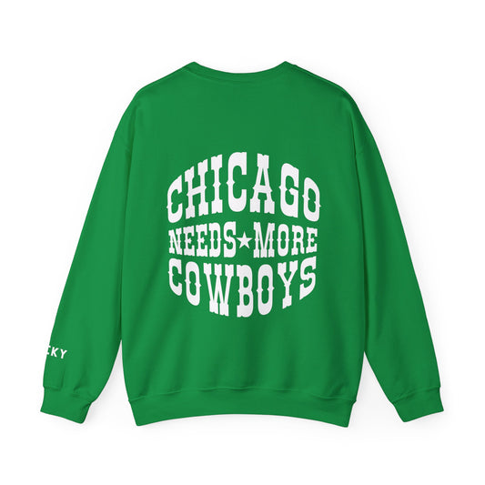 Chicago Needs More Cowboys Crewneck - Lucky Edition