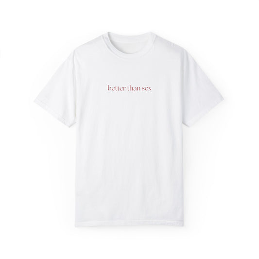 Better Than Sex Tee