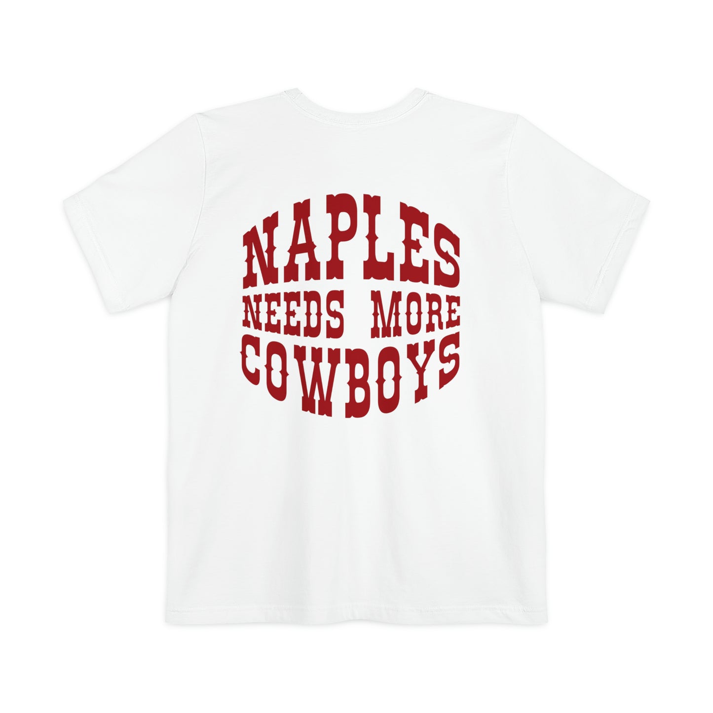 Naples Needs More Cowboys Graphic Tee