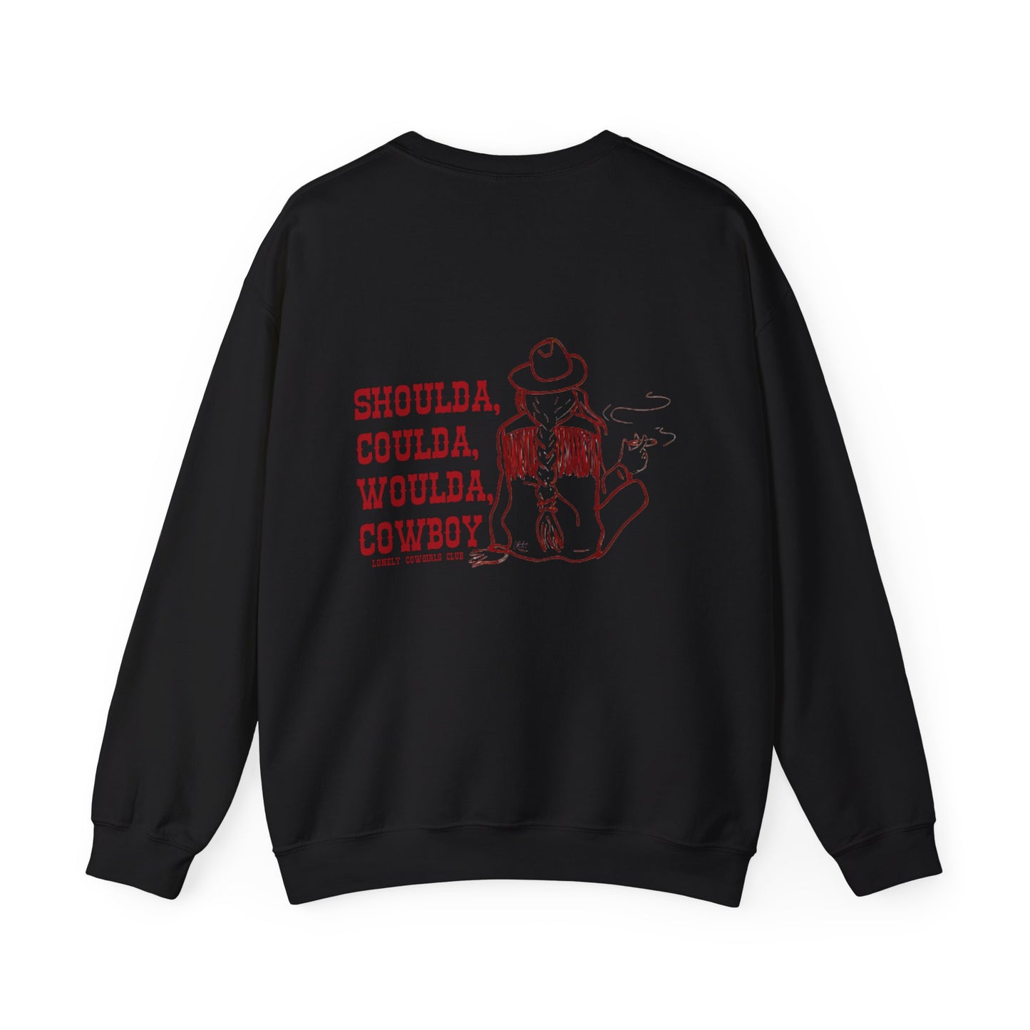 Shoulda, Coulda, Woulda, Cowboy Crewneck