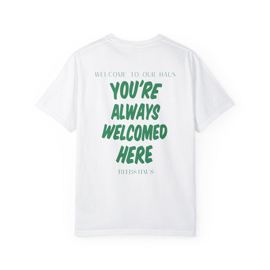 You're Always Welcomed Here Tee