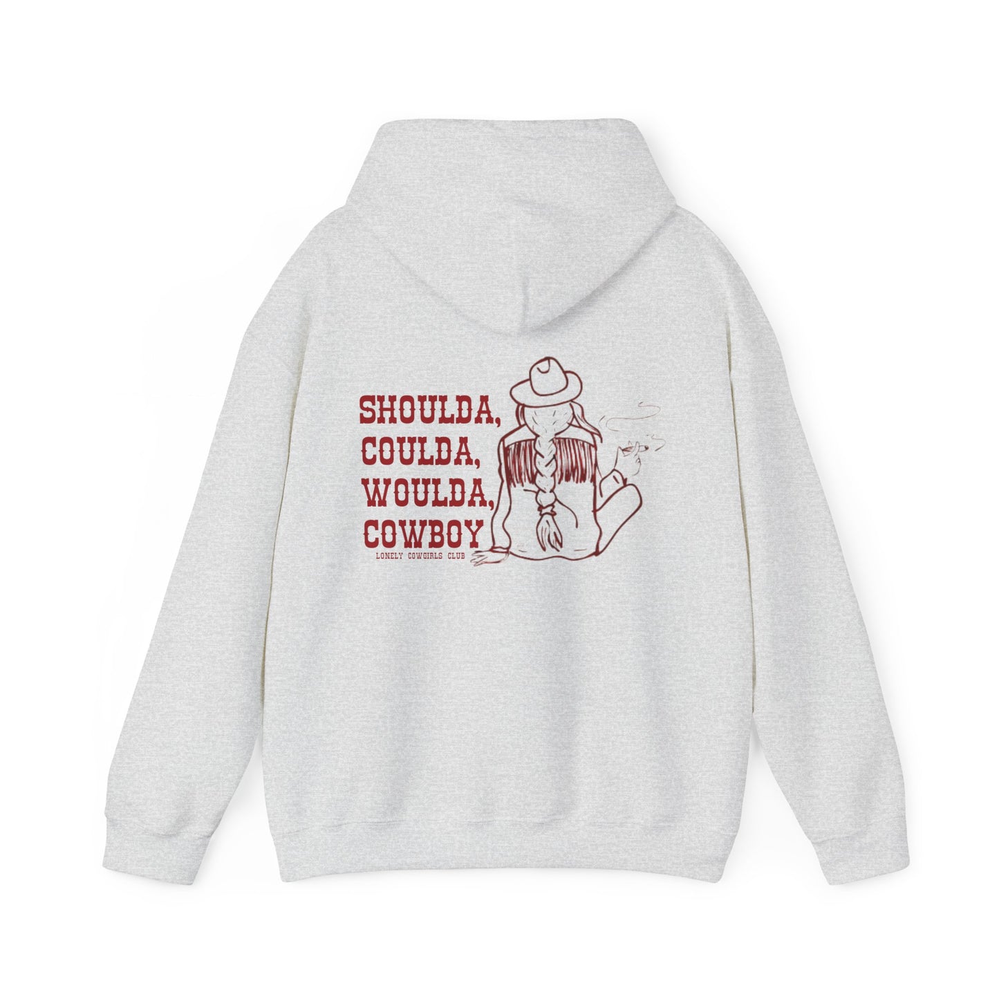 Shoulda, Coulda, Woulda Cowboy Hoodie