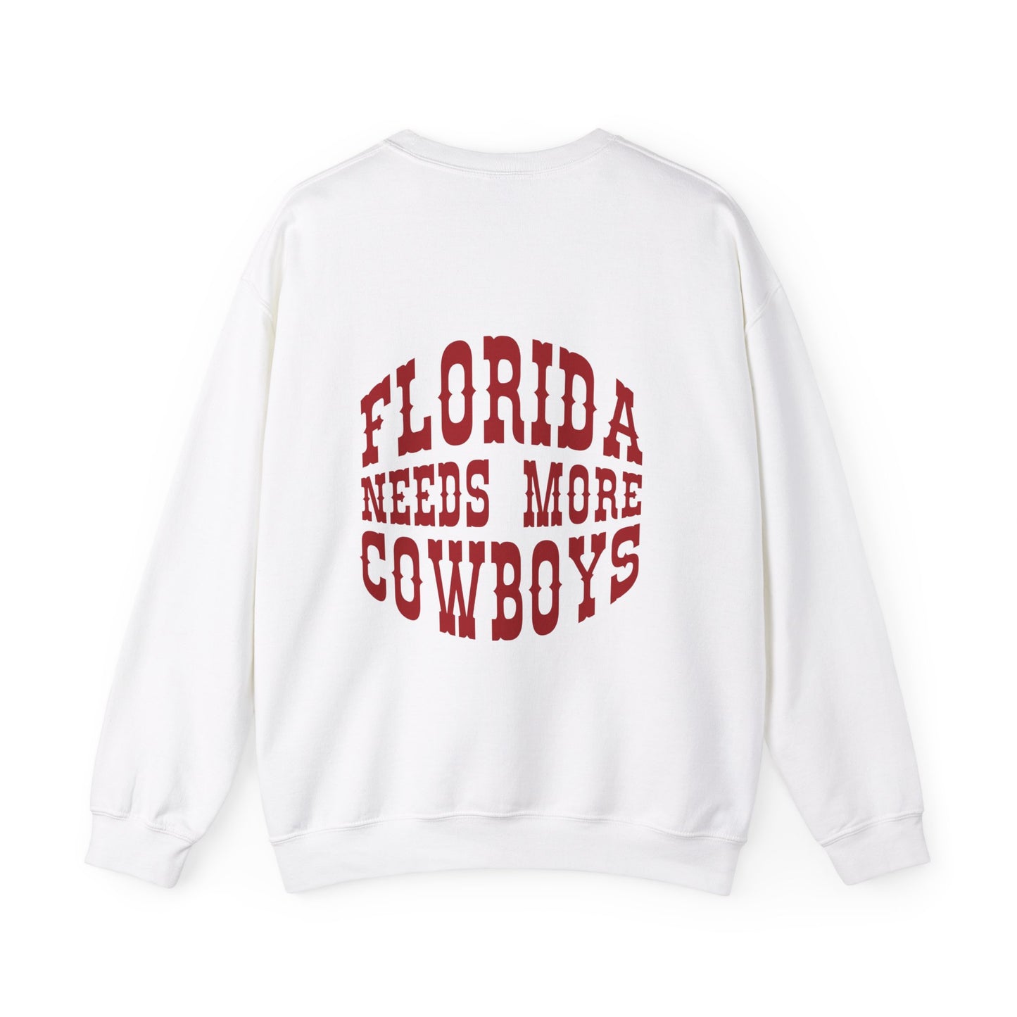 Florida Needs More Cowboys Crewneck