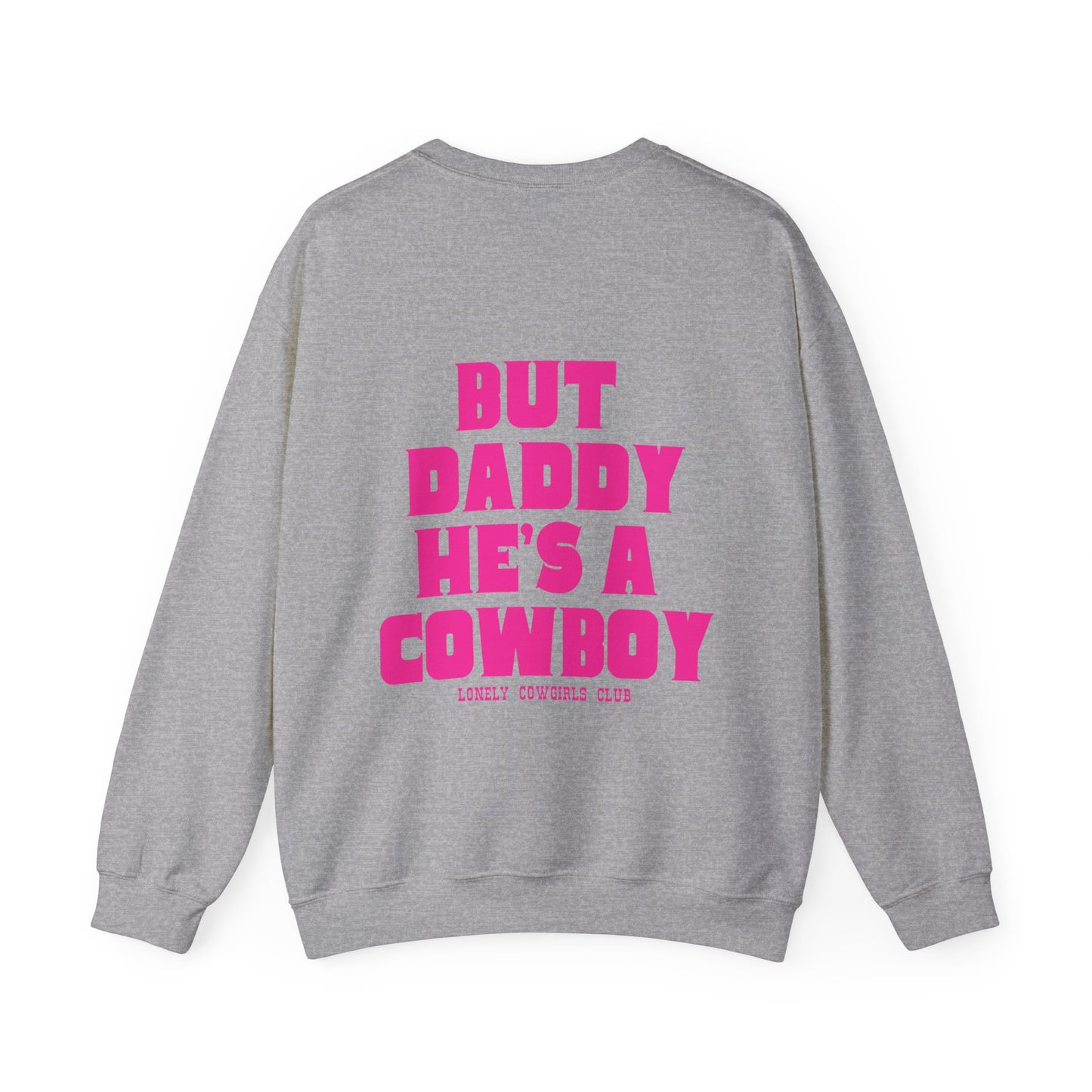 But Daddy Hot Pink Crewneck