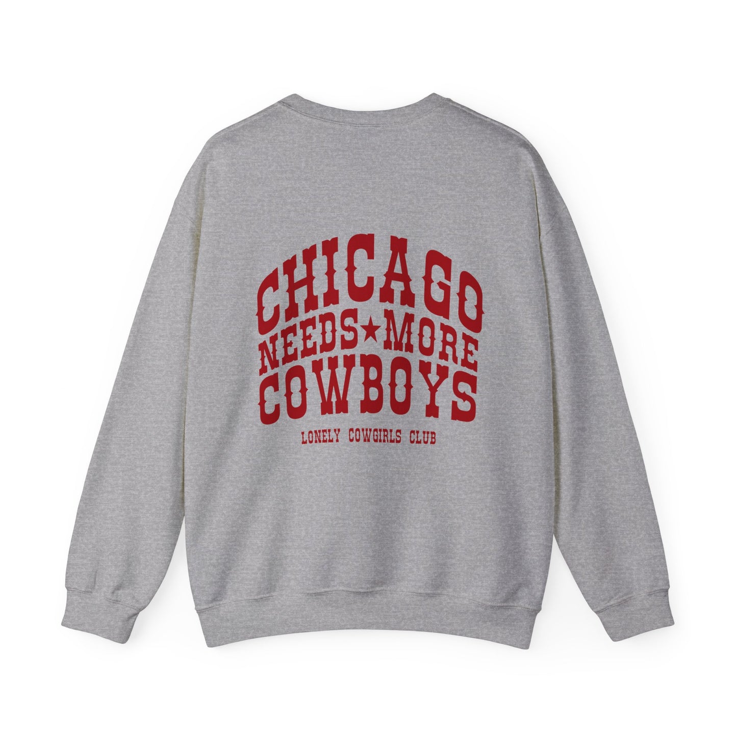 Chicago Needs More Cowboys Crewneck