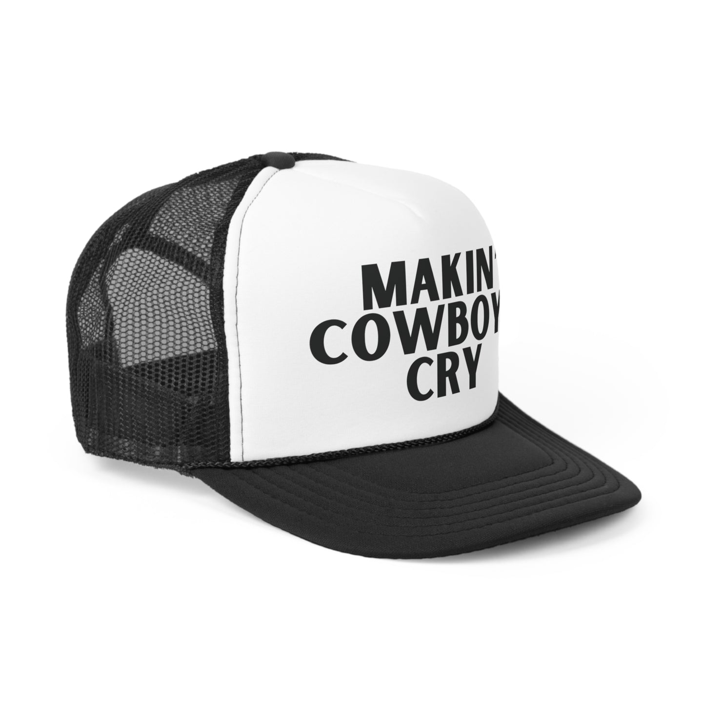 Makin' Cowboys Cry Trucker Hat