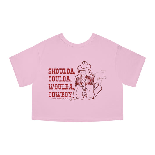 Shoulda, Coulda, Woulda, Cowboy Cropped Tee