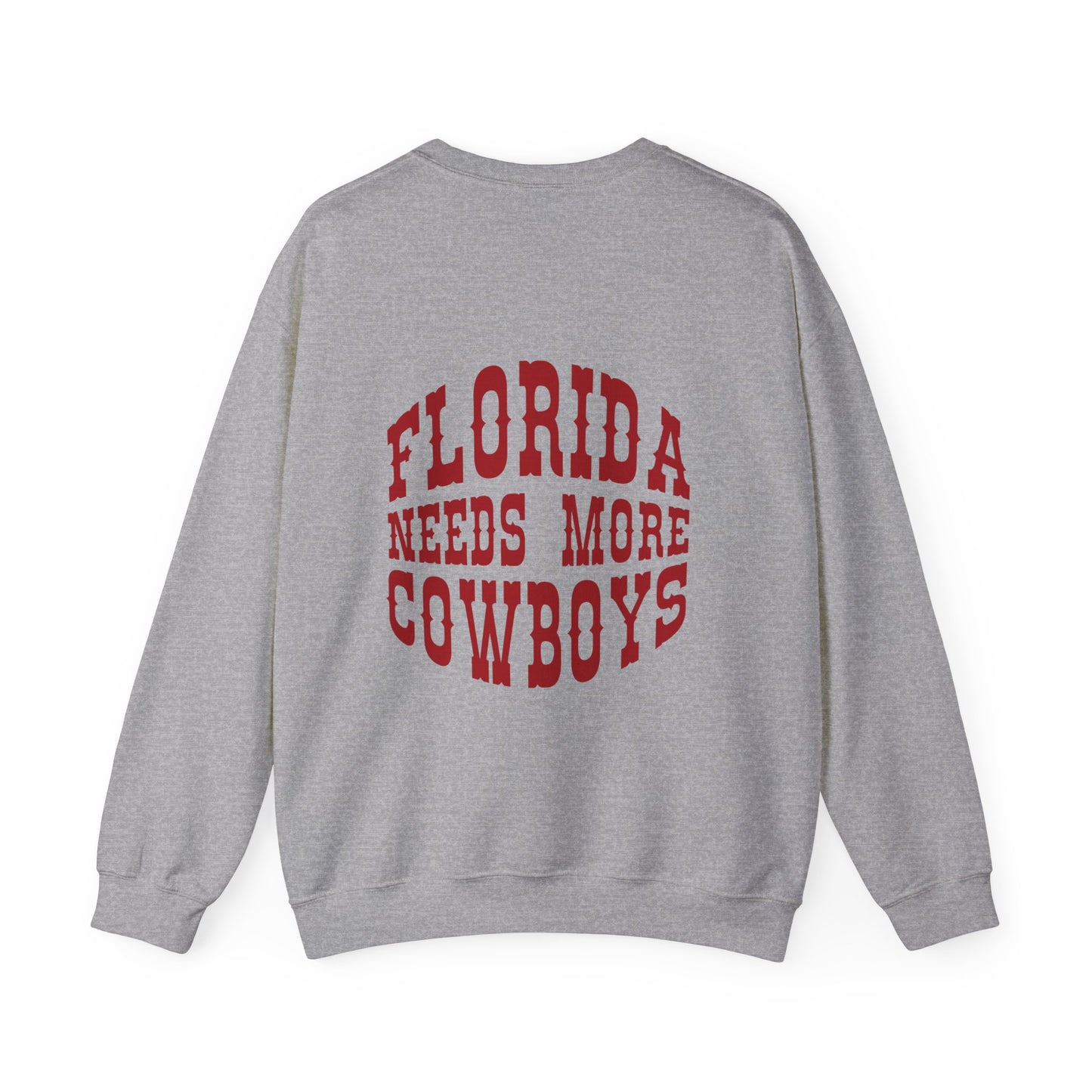 Florida Needs More Cowboys Crewneck