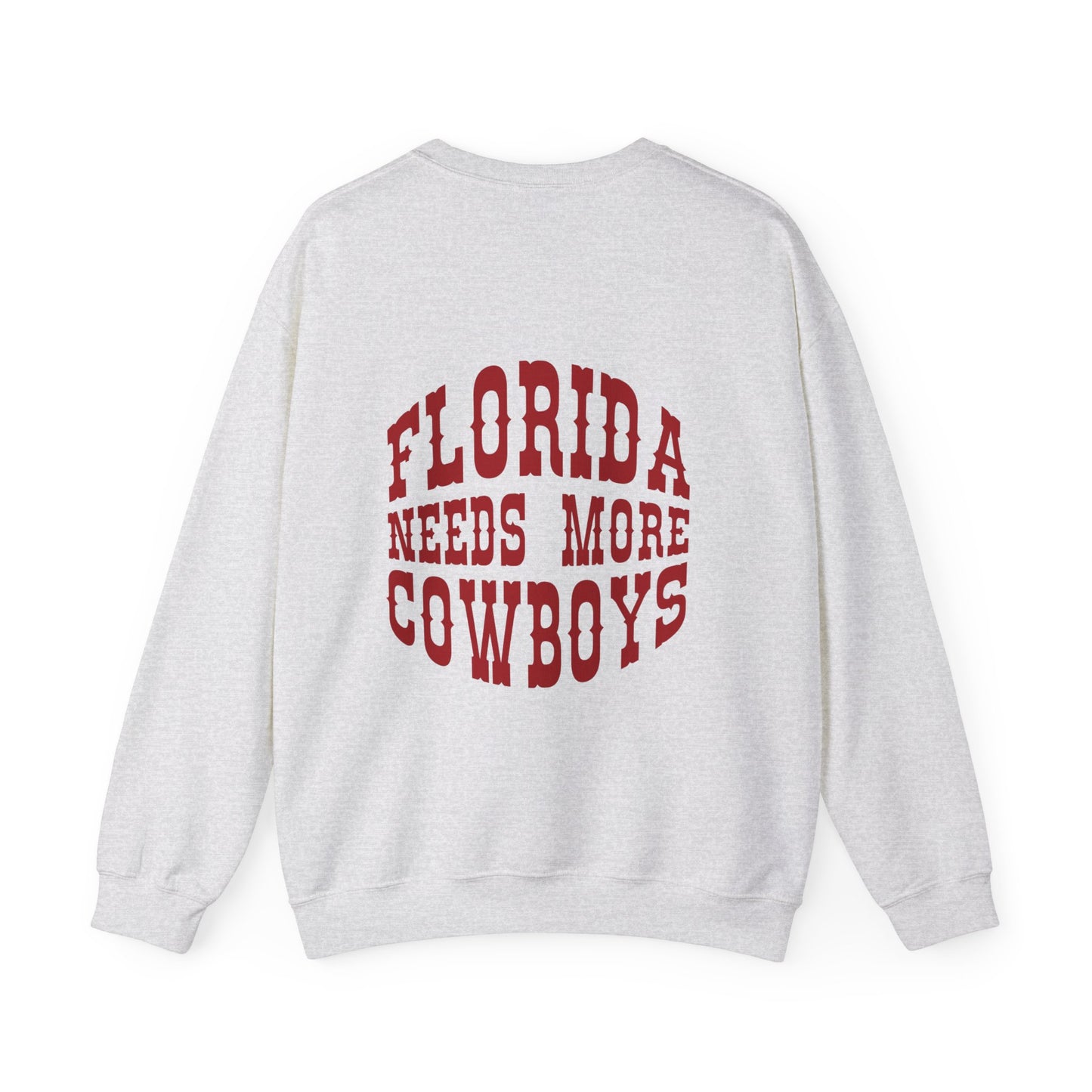 Florida Needs More Cowboys Crewneck