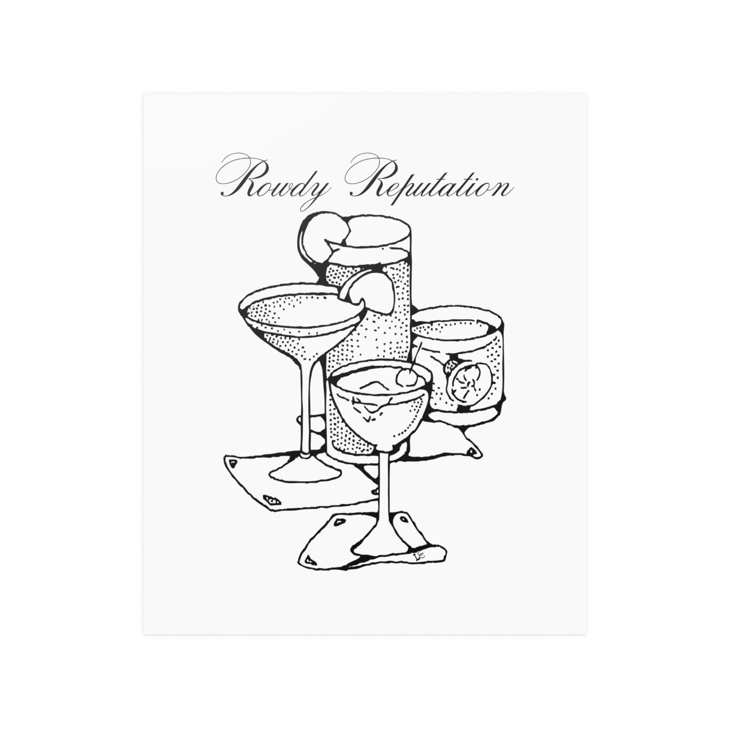 Rowdy Reputation -Black Unframed Print