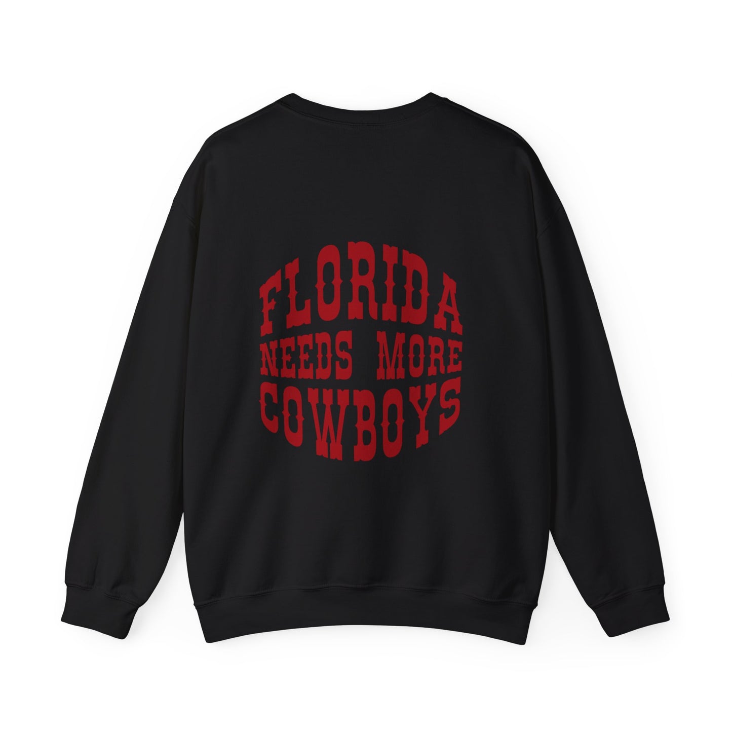 Florida Needs More Cowboys Crewneck