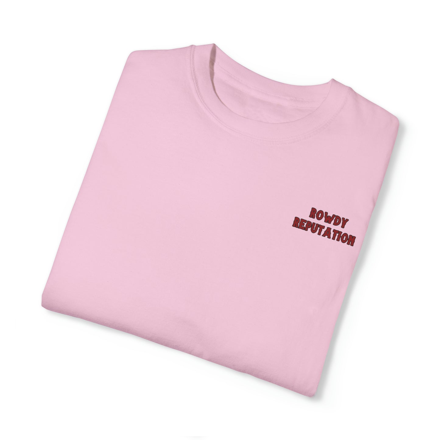 Rowdy Reputation Tee