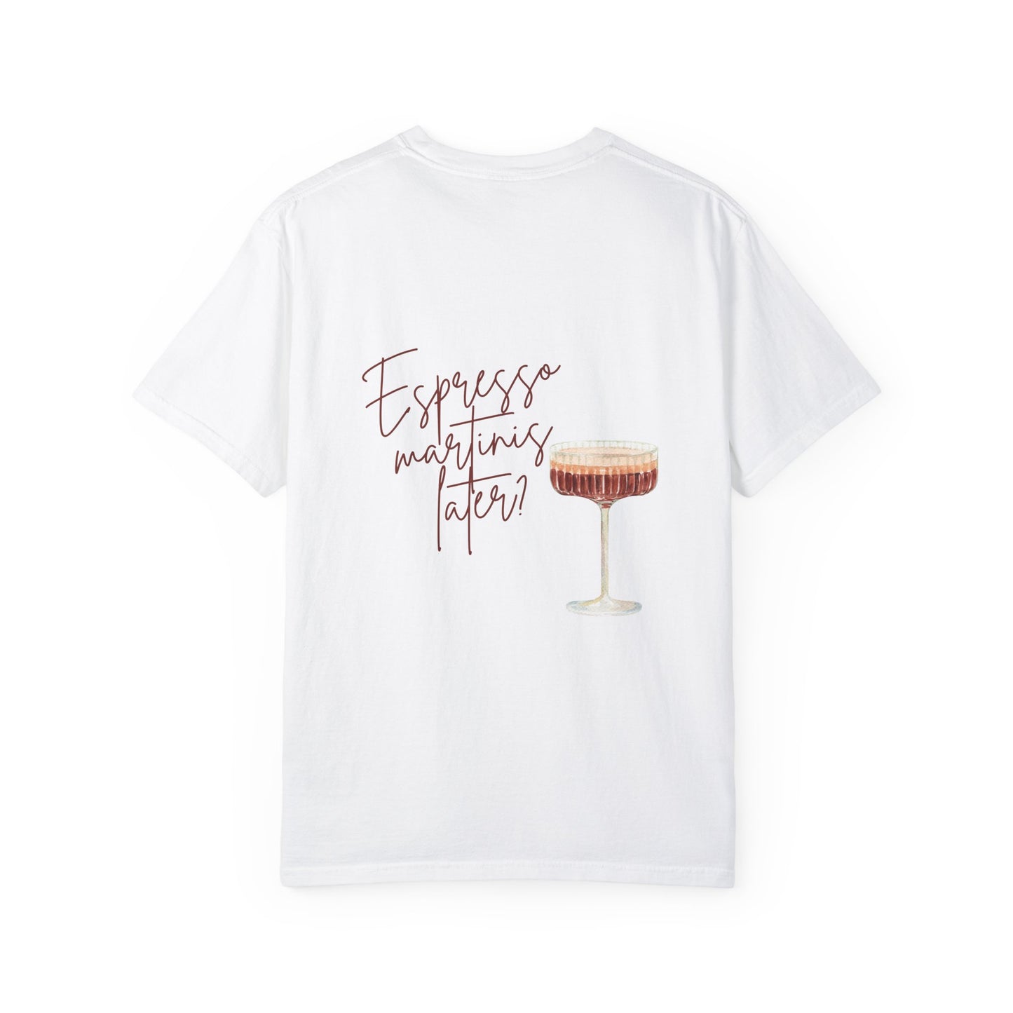 Espresso Martinis Later Graphic Tee