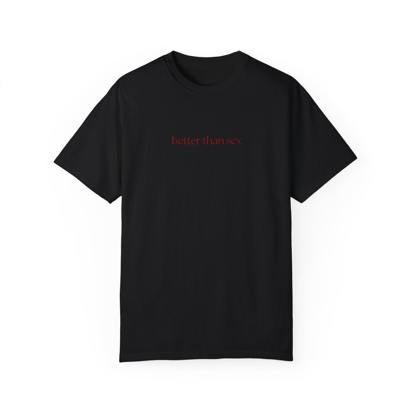 Better Than Sex Tee