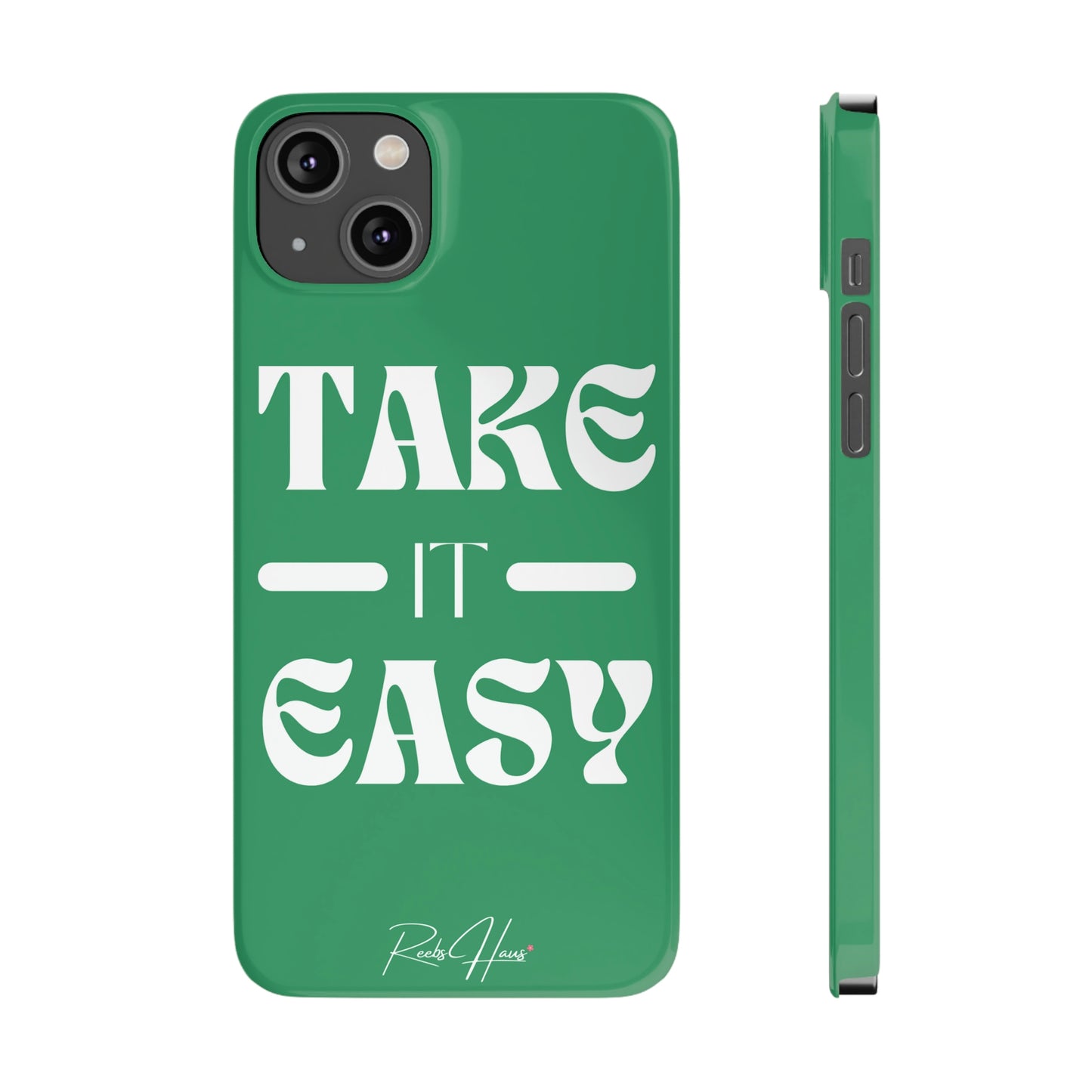 TAKE IT EASY PHONE CASE