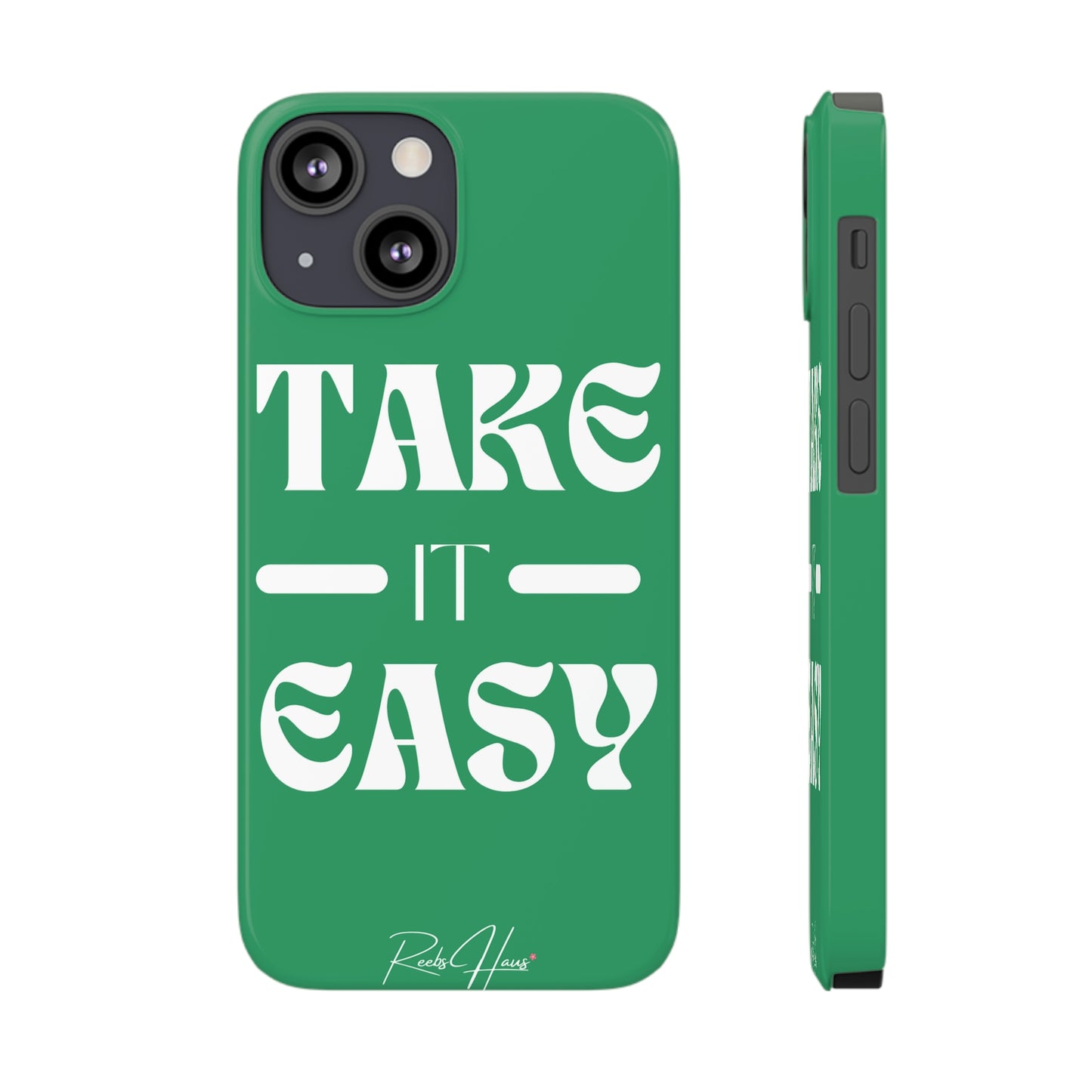 TAKE IT EASY PHONE CASE