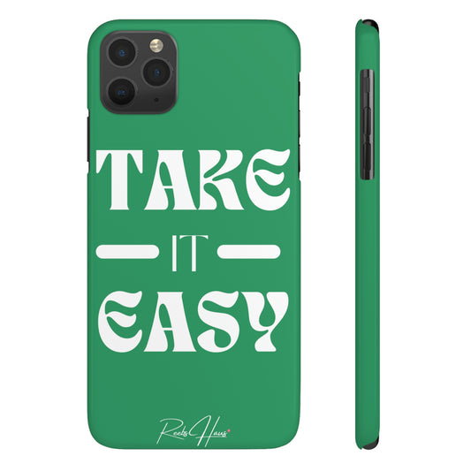 TAKE IT EASY PHONE CASE