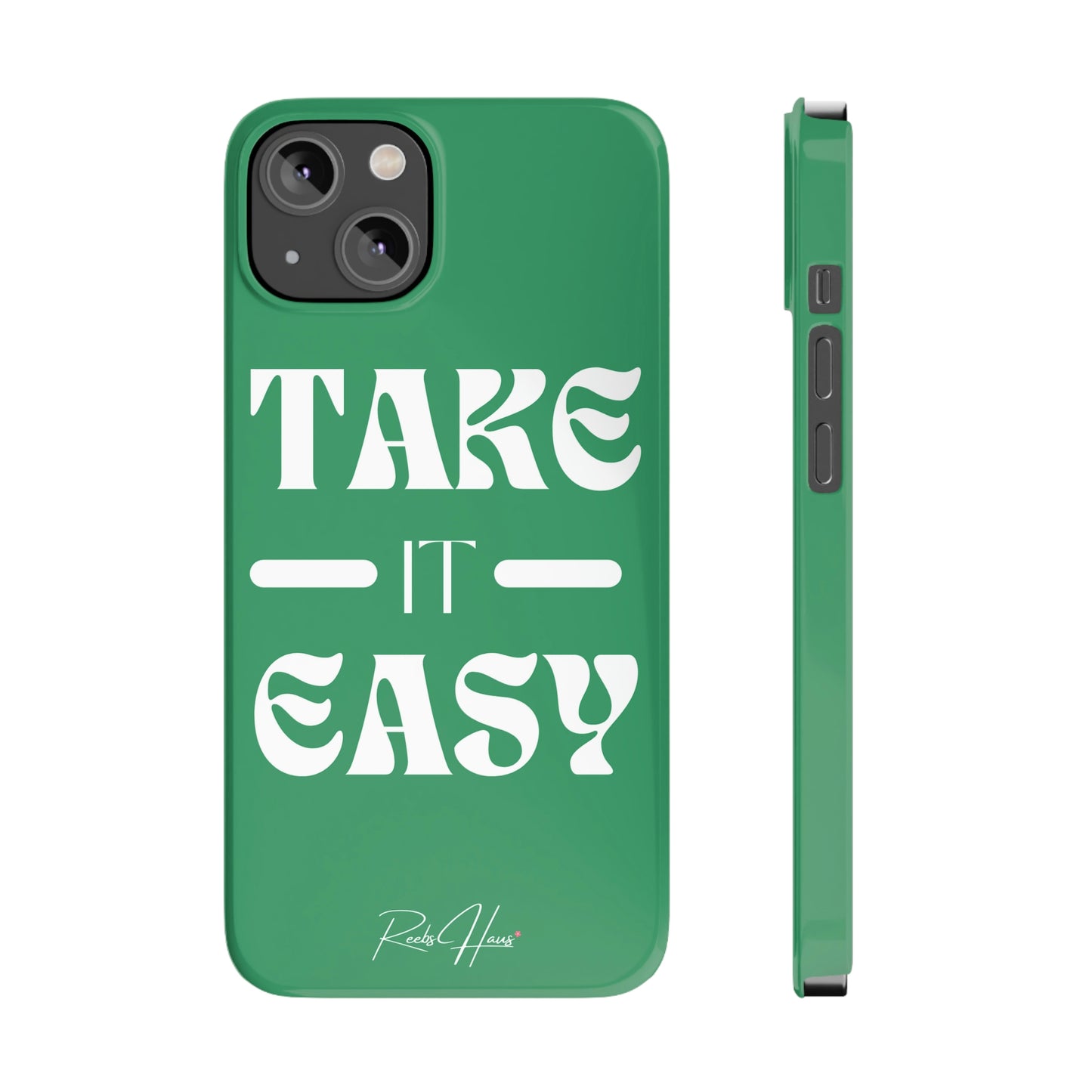 TAKE IT EASY PHONE CASE